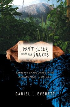 don't sleep, there are snakes (ebook)-daniel l. everett-9780307377791