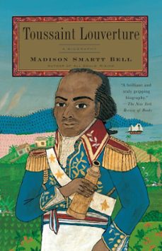 toussaint louverture (ebook)-madison smartt bell-9780307548191