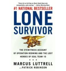 lone survivor: the eyewitness account of operation redwing and th e lost heroes of seal team 10-marcus luttrell-9780316044691