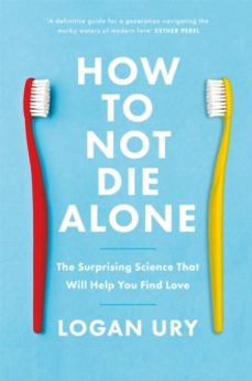 how to not die alone-logan ury-9780349428291
