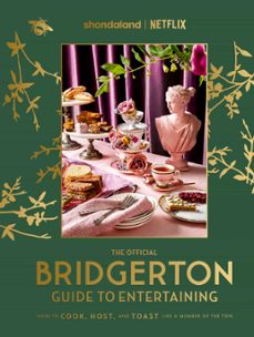 the official bridgerton guide to entertaining: how to cook, host, and toast like a member of the ton (ebook)-emily timberlake-susan vu-9780349443591