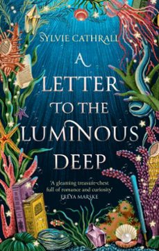 a letter to the luminous deep (ebook)-sylvie cathrall-9780356521091