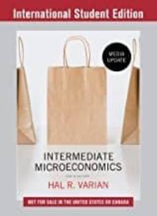 intermediate microeconomics: a modern approach: media update-9780393689891