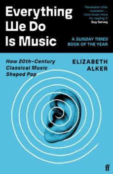 everything we do is music-elizabeth alker-9780571370191