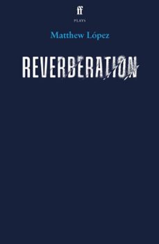 reverberation (ebook)-matthew lopez-9780571394791