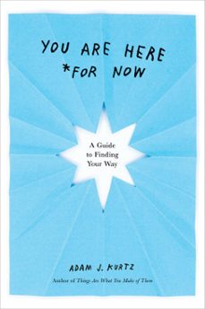 you are here (for now) (ebook)-adam j. kurtz-9780593192191