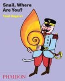 snail, where are you?-tomi ungerer-9780714867991