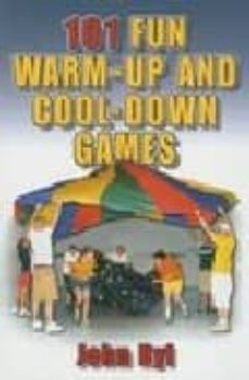 101 fun warm-up and cool-down games-john byl-9780736048491