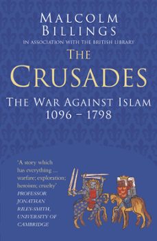 the crusades: classic histories series (ebook)-malcolm billings-9780750980791