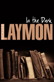 in the dark-richard laymon-9780755391691