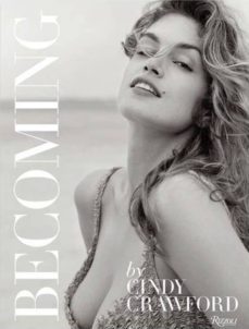 becoming cindy crawford-kate betts-9780847846191