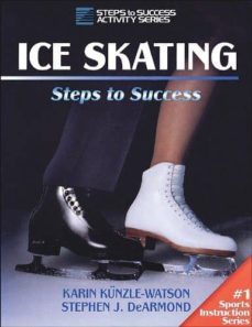 ice skating: steps to success-karin kunzle watson-stephen j. dearmond-9780873226691