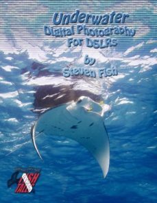 underwater digital photography for dslrs-9780972832991