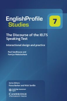 the discourse of the ielts speaking test : interactional design and practice-9781108437691
