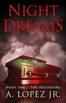 night dreams @1 - the beginning (ebook)-a. lopez-9781301180691