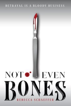 not even bones (ebook)-rebecca schaeffer-9781328863591