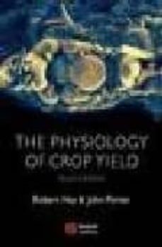 the physiology of crop yield-9781405108591