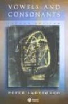 vowels and consonants: an introduction to the sounds of languages (2nd ed.) (incluye cd)-9781405124591