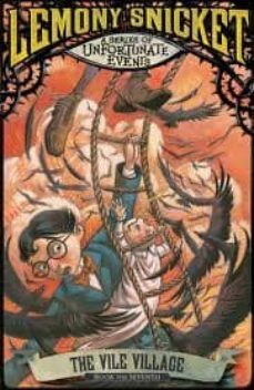 the vile village: series of unfortunate events, bk. 7-9781405249591