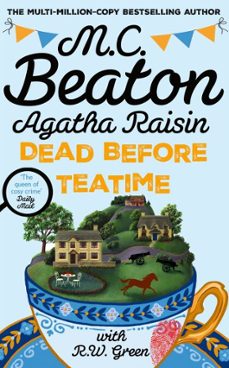 agatha raisin: dead before teatime-m.c. beaton-r w green-9781408721391