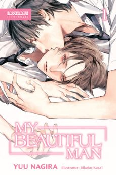 my beautiful man, volume 1 (light novel) (ebook)-yuu nagira-9781427880291