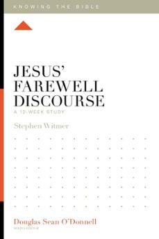 jesus' farewell discourse (ebook)-stephen witmer-9781433599491