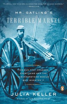 mr. gatling's terrible marvel (ebook)-julia keller-9781440633591