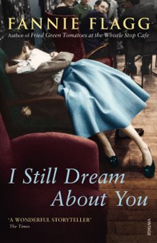 i still dream about you-fannie flagg-9781446484791