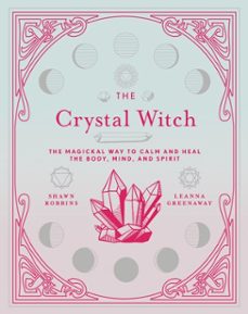 the crystal witch (ebook)-leanna greenaway-shawn robbins-9781454934691