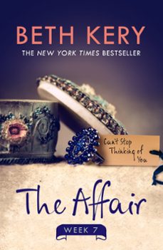 the affair: week seven (ebook)-beth kery-9781472224491