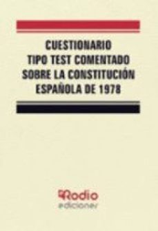 cuestionario tipo test comentado sobre la constitución española de 1978-9781524399191