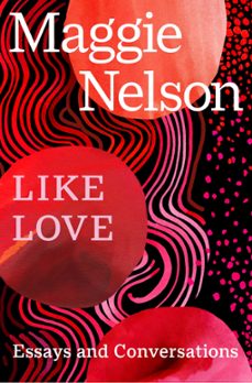 like love (ebook)-maggie nelson-9781529923391