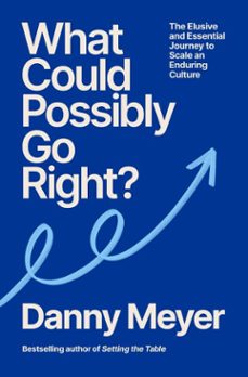 what could possibly go right? (ebook)-danny meyer-9781529930191
