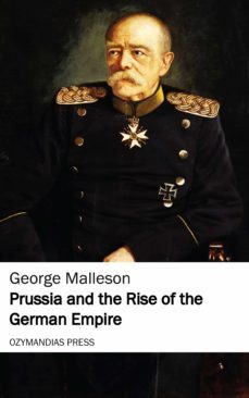 prussia and the rise of the german empire (ebook)-9781531280291