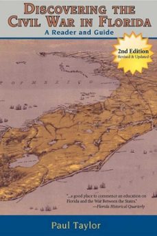 discovering the civil war in florida (ebook)-paul taylor-9781561647491