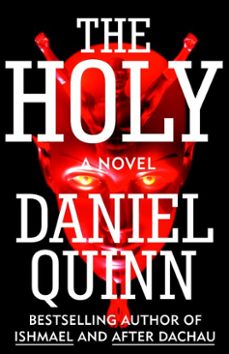 the holy (ebook)-daniel quinn-9781581952391