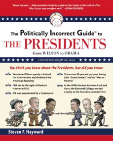 politically incorrect guide to the presidents (ebook)-steven f. hayward-9781596987791