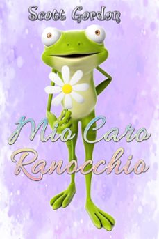 mio caro ranocchio (ebook)-scott gordon-9781624545191