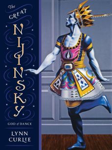 the great nijinsky-lynn curlee-9781632896391