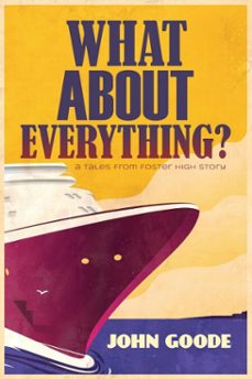 what about everything? (ebook)-john goode-9781634776691