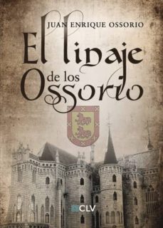 el linaje de los ossorio (ebook)-juan enrique ossorio-9781635036091