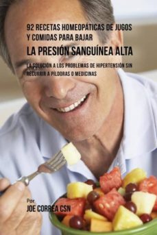 92 recetas homeopticas de jugos y comidas para bajar la presin sangunea alta-9781635317091
