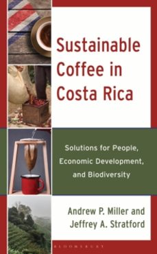 sustainable coffee in costa rica-dr. or prof. andrew p. miller-9781666912791