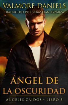 angel de la oscuridad (ebook)-valmore daniels-9781667426891