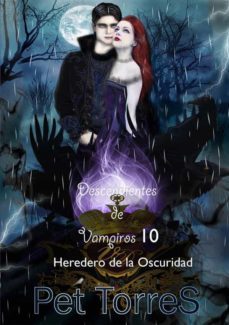 descendientes de vampiros 10 (ebook)-pet torres-9781667428291