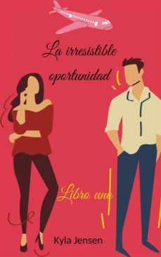 la irresistible oportunidad (ebook)-9781667449791