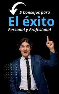 5 consejos para el exito personal y profesional (ebook)-9781667467191