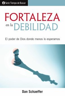 fortaleza en la debilidad (ebook)-dan schaeffer-9781680435191