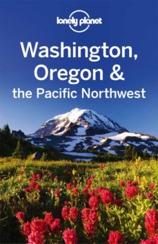 washington, oregon & the pacific northwest 2011 (5th ed.) (travel guides lonely planet)-9781741793291