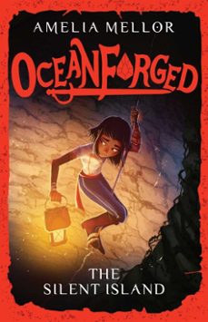 oceanforged 2: the silent island: from the bestselling author of the grandest bookshop in the world (ebook)-amelia mellor-9781761826191